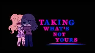 🩷💙--||Taking what's not yours--|| Meme || Gacha club || Irl oc's||--🩷💙