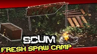 SCUM - Building a Camp (BASE) as Fresh Spawn [ GUIDE ]