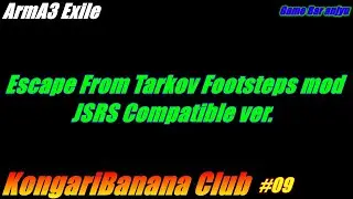 ArmA3 Exile KongariBanana Club Diary #09 Escape From Tarkov Footsteps mod