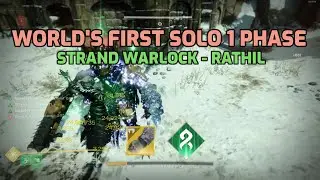 World's First Solo 1 Phase Rathil - Strand Warlock - Destiny 2