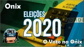 Onix Eleições 2020 09/10/2020