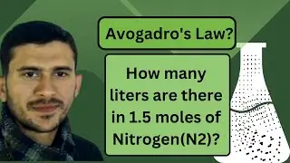 Avogadro's Law? | How many liters are there in 1.5 moles of Nitrogen?