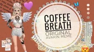 coffee breath ~ original avakin meme | ＳＵＮＮＹ ＡＶＡ