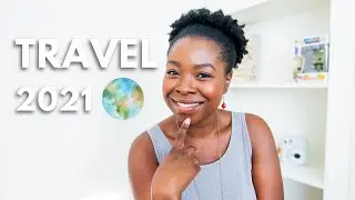 My 2021 Travel Plans - How I Save For Travel