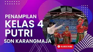 PENAMPILAN KELAS 4 PUTRI SDN KARANGMAJA || PELEPASAN KELAS 6 DAN KENAIKAN KELAS 1-5 TAHUN 2023