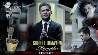 Sohbet Jumayew - Minnetdar (Music Video)