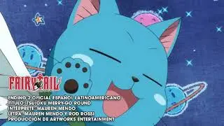 Fairy Tail Ending 2 Español Latino OFICIAL | AniDub