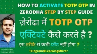 How to Activate Zerodha TOTP OTP | Step By Step Guide to Activate | Zerodha TOTP Activation Online
