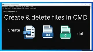 How to Create and Delete  text files Using command prompt (CMD) on Windows 10 and 11
