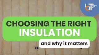 CHOOSING THE RIGHT INSULATION AND ENERGY EFFICIENCY | DIY