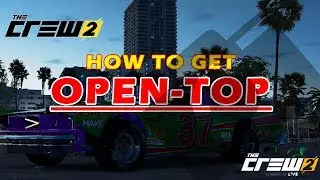 The Crew 2 How To Get Open Top Photo