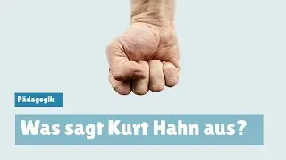 Erlebnispädagogik nach Kurt Hahn und Mangelerscheinungen von Gewalt einfach erklärt! - Definition