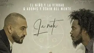 El Niño y La Verdad x Adonis y Osain del Monte x El Taiger - La Nota [Official Audio]