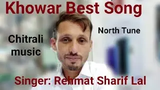 Chitrali Best Song Parwanan Qatara Ta Angaroty Gm || Rehmat Sharif Lal#khowarsong #chitralisong
