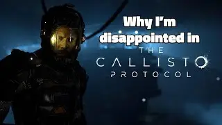 The Callisto Protocol Is Not Worth It... $$$
