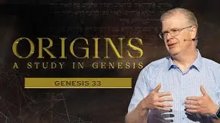 ORIGINS - Genesis 33 | Sean Sagert