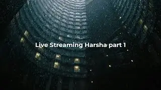 Live Streaming Harsha Part 1