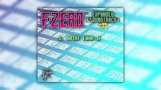 White Land II (Festival Queen League) - F-Zero Expanded Soundtrack +99
