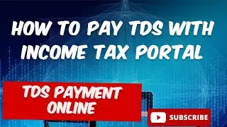 TDS Payment online, How to pay TDS I How to pay TDS with Income tax portal