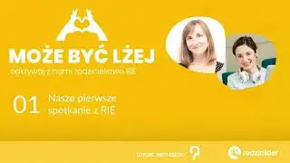 01: Nasze pierwsze spotkanie z RIE i najważniejsze lekcje.