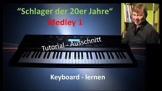 Schlager der 20er Jahre - Medley 1 - Keyboard Tutorial -Ausschnitt #120