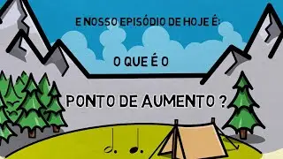 O que é ponto de aumento?? Como funciona isso?