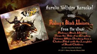 Riding A Black Unicorn - Aurelio Voltaire Karaoke (ENGLISH)