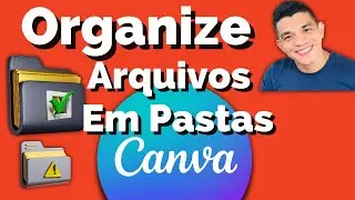 Como Organizar Seus Arquivos e Design em Pasta No Canva 2023 [Tutorial passo a passo]