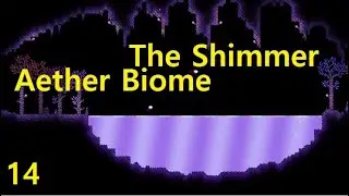 The Shimmer - Terraria (ver 1.4.4.9) Journey Mode Let's Play (Part 14)