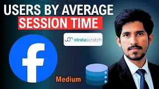 Users by Average Session Time - SQL Problem with Detailed Solution | StrataScratch | Medium Level