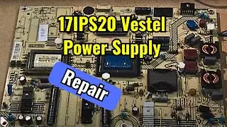 17IPS20 Vestel Power Supply Repair