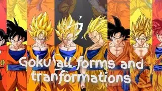 Goku all forms and transformations - Special 50 subscribers