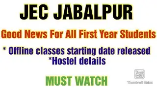 Jec Jabalpur / Offline classes date released / How to apply for hostel / Complete details/Must watch