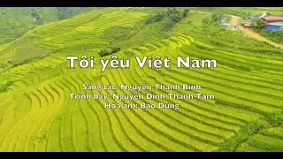 Tôi yêu Việt Nam - Nguyễn Đình Thanh Tâm | Hòa âm: Bảo Dũng