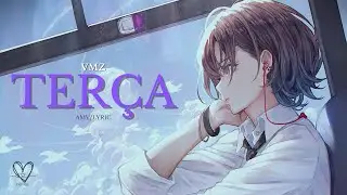 VMZ - Terça AMV Letra
