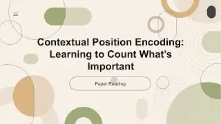 [2024 Best AI Paper] Contextual Position Encoding: Learning to Count What's Important