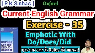 Ex 35 | Oxford current English grammar | Emphatic with do, does & did