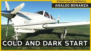Analog Bonanza - Cold and Dark Startup Procedure | Microsoft Flight Simulator
