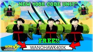 [NEW 400K CODE UNIT] HOW TO GET FREE 6 STAR MIHAWK WANO CODE UNIT ALL STAR TOWER DEFENSE TD ROBLOX