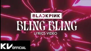 BLACKPINK - ‘BLING BLING’ (Lyrics Video)