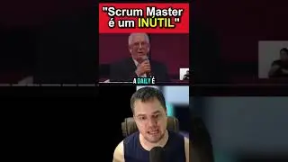 "Scrum Master é um INÚTIL" 🤡
