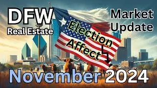 PRESIDENTIAL ELECTION having a NEGATIVE AFFECT on REAL ESTATE?! Dallas TX Market Update October 2024