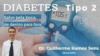 DIABETES TIPO 2- DR GUILHERME SENS