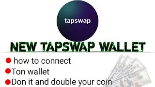 How to Connect Tapswap New Wallet (TON)