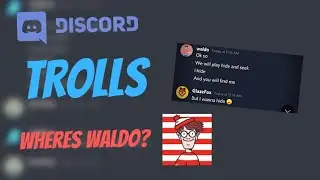 Discord trolls “TROLLING WHERES WALDO” (REALLY FUNNY)....