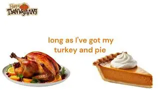 Turkey & Pie  (Thanksgiving Parody of "Suit & Tie" by Justin Timberlake)