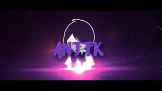 ANTTK CH Intro Chill ~