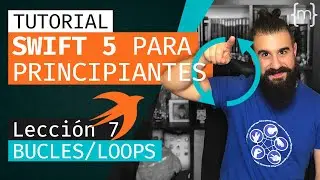 SWIFT 5: Curso de Swift para PRINCIPIANTES - BUCLE FOR/WHILE - Lección 7 [2020] | MoureDev
