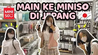 VLOG 24: MAIN KE MINISO JEPANG