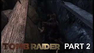 TOMB RAIDER (PC) | PART 2 | GAMEPLAY WALKTHROUGH | No Commentary